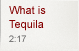 What is Tequila